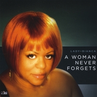Lady Bianca : A Woman Never Forgets