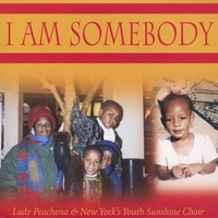 Lady Peachena & New York's Youth Sunshine Choir : I AM SOMEBODY