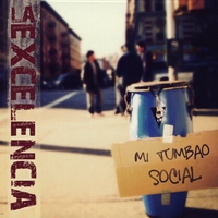 La Excelencia : Mi Tumbao Social