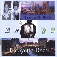 Lafayette Reed : Tracing My Roots