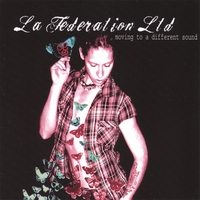 LA FEDERATION LTD: Moving To A Different Sound