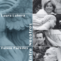 Laura Lahera and Fulvio Paredes : Entre Nosotros