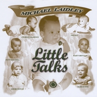 Michael Laidley : Little Talks
