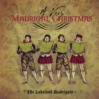 THE LAKELAND MADRIGALS: A Very Madrigal Christmas