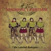 THE LAKELAND MADRIGALS: A Very Madrigal Christmas