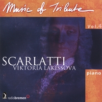 VIKTORIA LAKISSOVA: Music of Tribute / Vol. 4 - Scarlatti