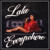 LALA: Everywhere