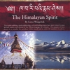 LAMA WANGCHUK: The Himalayan Spirit
