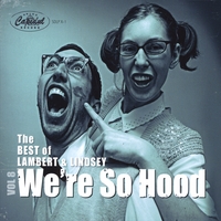 Lambert and Lindsey : Vol 8 - We're So Hood