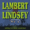 Lambert and Lindsey: Walking in a Waddy Wonderland