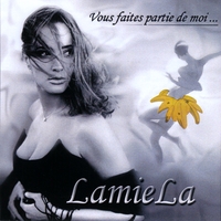 LamieLa : Vous Faites Partie de Moi...