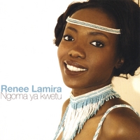 RENEE LAMIRA: NGOMA YA KWETU