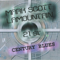 MARK SCOTT LAMOUNTAIN: 21st Century Blues