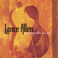 Lance Allen : Sometimes In Life