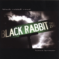 LANCE BREWER: Black Rabbit Road