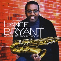 Lance Bryant : As For Me and My House