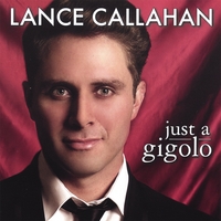 LANCE CALLAHAN: Just a Gigolo