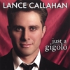 LANCE CALLAHAN: Just a Gigolo