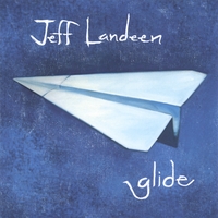 Jeff Landeen : Glide