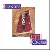 ROB LANDES: Lift High the Cross