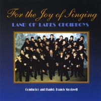 Land of Lakes Choirboys : For the Joy of Singing