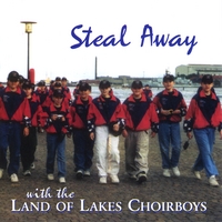 Land of Lakes Choirboys : Steal Away