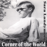 SARA LANDYMORE: Corner of the World