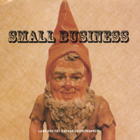 Lane & The Badass Chickenbones : Small Business