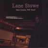 LANE STOWE: Have Groove, Will Travel