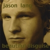 Jason Lang: Beautiful Disguise