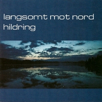LANGSOMT MOT NORD: Hildring