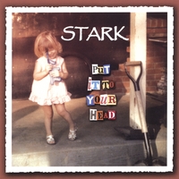 Stark : Put It To Your Head