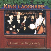 King Laoghaire : Courtin' the Ginger Lady
