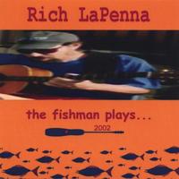 Rich Lapenna : The Fishman Plays