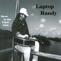LAPTOP RANDY: Down at the Cajun Cafe on the Bayou