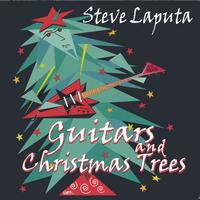 STEVE LAPUTA: Guitars & Christmas trees