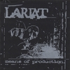 LARIAT: Means of Production