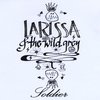 LARISSA & THE WILD GREY: Soldier