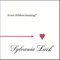 Sylvania Lark : Is our children learning?