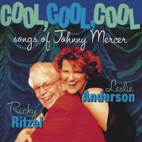 LESLIE ANDERSON & RICKY RITZEL: Cool, Cool, Cool songs of Johnny Mercer