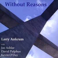 Larry Ankrum : Without Reasons