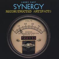 Larry Fast/SYNERGY : Reconstructed Artifacts