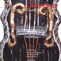 LARRY GRAY: Solo + Quartet