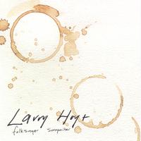 Larry Hoyt : Folksinger Songwriter