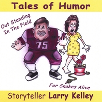 Larry Kelley : Tales of Humor