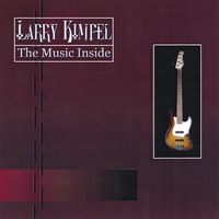 LARRY KIMPEL: The Music Inside