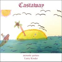 Larry Kinder : Castaway
