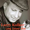 LARRY KOLKER: Long Island Slim