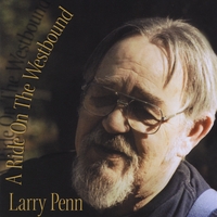 Larry Penn : A Ride On The Westbound