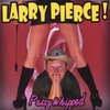 LARRY PIERCE: Pussy Whipped